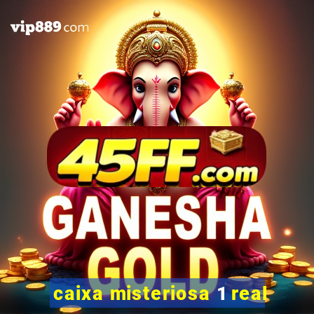 caixa misteriosa 1 real